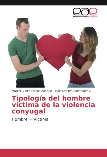 Tipología del hombre víctima de la violencia conyugal: Hombre = Víctima