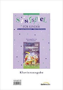 Die sonderbare Nacht. Ein Weihnachtssingspiel für Kinder: Klavierausgabe