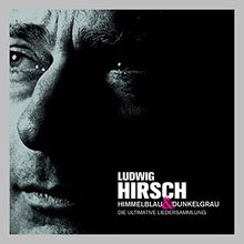 Himmelblau & Dunkelgrau - Die ultimative Liedersammlung von Hirsch,Ludwig | CD | Zustand gut