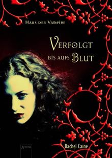 Haus der Vampire 1: Verfolgt bis aufs Blut