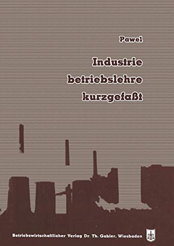 Industriebetriebslehre, kurzgefaßt (German Edition)