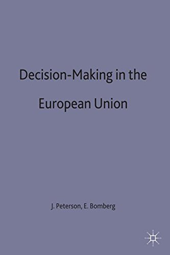Decision-Making in the European Union (The European Union Series)