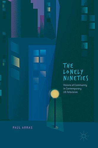 The Lonely Nineties: Visions of Community in Contemporary US Television