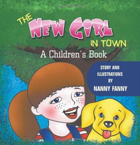 The New Girl in Town: A Children's Book