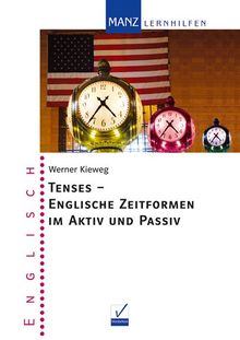 Tenses - Englische Zeitformen im Aktiv und Passiv. (Lernmaterialien)