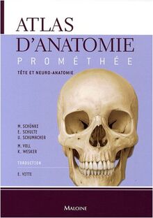Atlas d'anatomie Prométhée. Vol. 3. Tête et neuro-anatomie