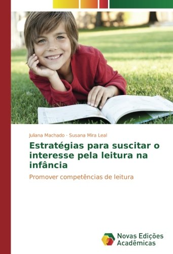 Estratégias para suscitar o interesse pela leitura na infância: Promover competências de leitura