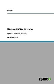 Kommunikation in Teams: Sprache und ihre Wirkung