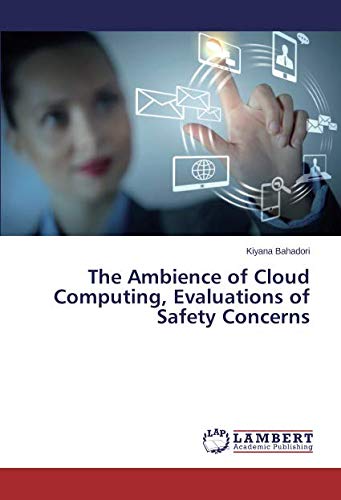 The Ambience of Cloud Computing, Evaluations of Safety Concerns