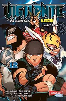 Vigilante - My Hero Academia Illegals 12: Helden am Rande der Legalität – cooler Spin-off des Bestseller My Hero Academia (12)