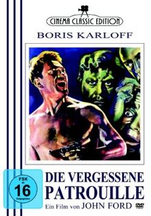 Die vergessene Patrouille - Boris Karloff *Cinema Classic Edition*