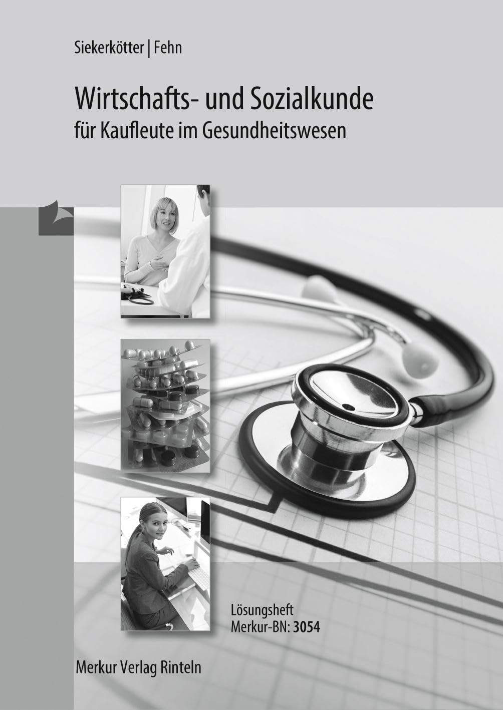 Wirtschafts- und Sozialkunde für Kaufleute im Gesundheitswesen: Lösungen
