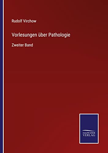 Vorlesungen über Pathologie: Zweiter Band