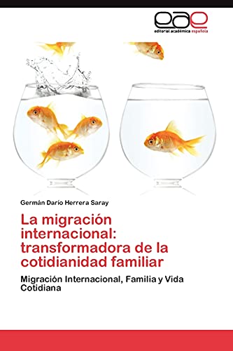 La migración internacional: transformadora de la cotidianidad familiar: Migración Internacional, Familia y Vida Cotidiana