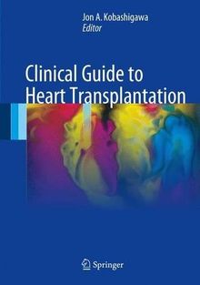 Clinical Guide to Heart Transplantation