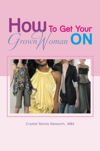 How To Get Your Grown Woman On