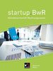 startup.BwR Realschule Bayern / Betriebswirtschaftslehre / Rechnungswesen: startup.BwR Realschule Bayern / startup.BwR RS Bayern 7 II: Betriebswirtschaftslehre / Rechnungswesen