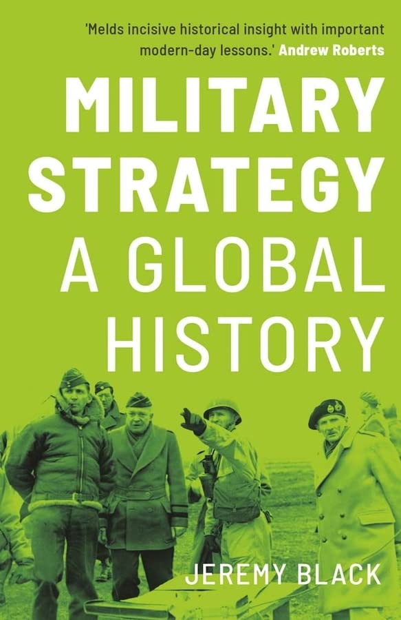 Jeremy Black Military Strategy, A Global History
