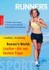 Runner's World: Laufen - die 100 besten Tipps: Technik und Training. Fitness und Ernährung. Gesundheit und Equipment