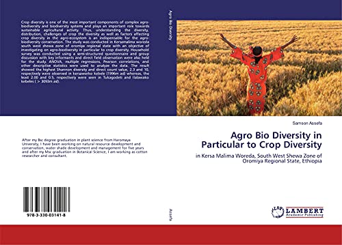 Agro Bio Diversity in Particular to Crop Diversity: in Kersa Malima Woreda, South West Shewa Zone of Oromiya Regional State, Ethiopia