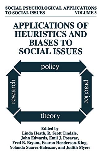 Applications of Heuristics and Biases to Social Issues (Social Psychological Applications To Social Issues, 3, Band 3)