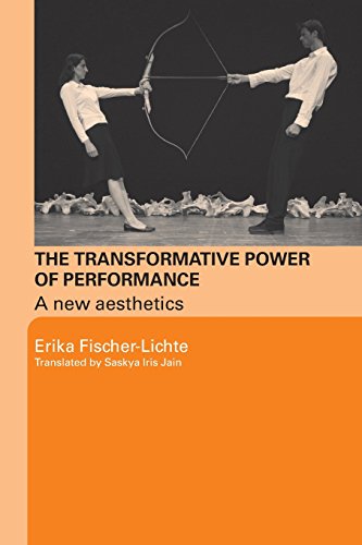 Erika Fischer-Lichte The Transformative Power Of Performance, A New Aesthetics