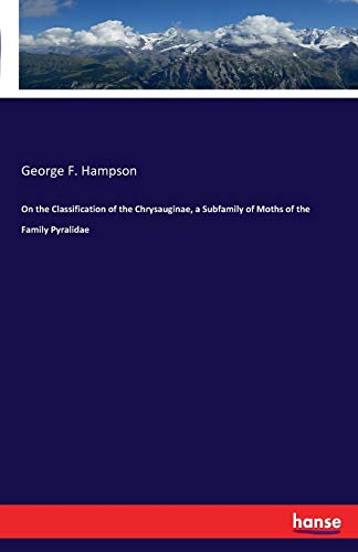 On the Classification of the Chrysauginae, a Subfamily of Moths of the Family Pyralidae