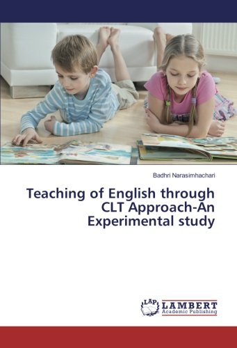 Teaching of English through CLT Approach-An Experimental study