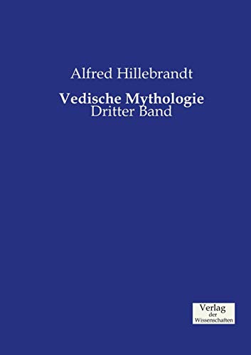 Vedische Mythologie: Dritter Band