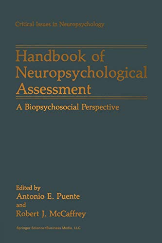 Handbook of Neuropsychological Assessment: A Biopsychosocial Perspective (Critical Issues In Neuropsychology)