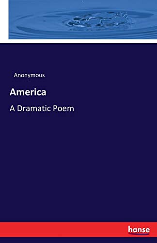 America: A Dramatic Poem