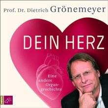 Dein Herz (Hörbestseller): Eine andere Organgeschichte