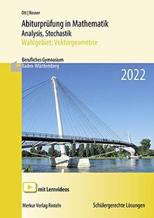 Abiturprüfung in Mathematik Analysis, Stochastik - 2022 Wahlgebiet: Vektorgeometrie: Berufliches Gymnasium Baden-Württemberg