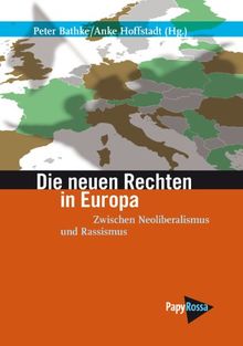 Die neuen Rechten in Europa: Zwischen Neoliberalismus und Rassismus
