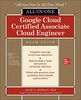 Google Cloud Certified Associate Cloud Engineer All-in-one Exam Guide