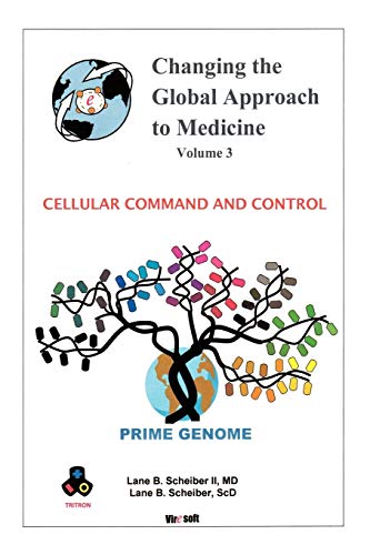 Changing the Global Approach to Medicine, Volume 3: Cellular Command and Control