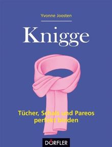 Knigge - Tücher, Schals und Pareos perfekt binden von Joosten, Yvonne | Buch | Zustand sehr gut