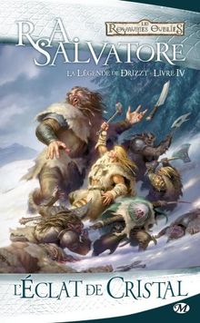 Les Royaumes oubliés - La Légende de Drizzt, tome 4 : L'éclat de cristal