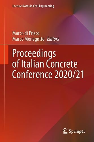 Proceedings of Italian Concrete Conference 2020/21 (Lecture Notes in Civil Engineering, 351, Band 351)