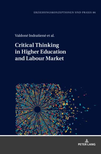 Critical Thinking in Higher Education and Labour Market (Erziehungskonzeptionen und Praxis / Educational Concepts and Practice, Band 86)