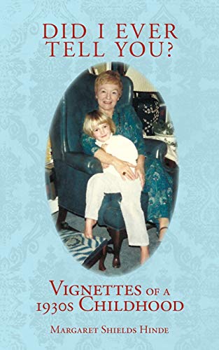 Did I Ever Tell You?: Vignettes of a 1930s Childhood
