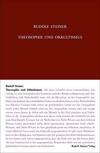 Theosophie und Okkultismus: Fünfzehn «Lehrstunden» vornehmlich im Kreis bei Clara Motzkus, Berlin, vermutlich aus dem Jahr 1903. Nach bruchstückhaften ... Gesamtausgabe: Schriften und Vorträge)