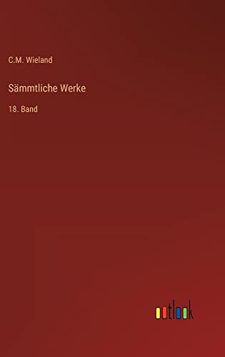 Sämmtliche Werke: 18. Band