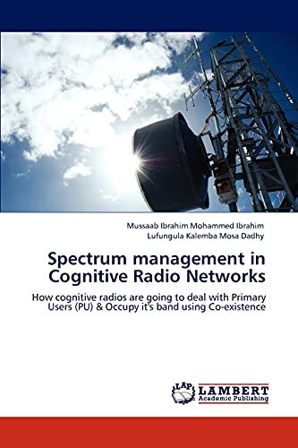 Spectrum management in Cognitive Radio Networks: How cognitive radios are going to deal with Primary Users (PU) & Occupy it's band using Co-existence