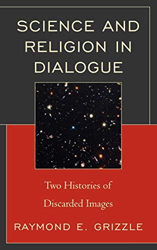 Science and Religion in Dialogue: Two Histories of Discarded Images