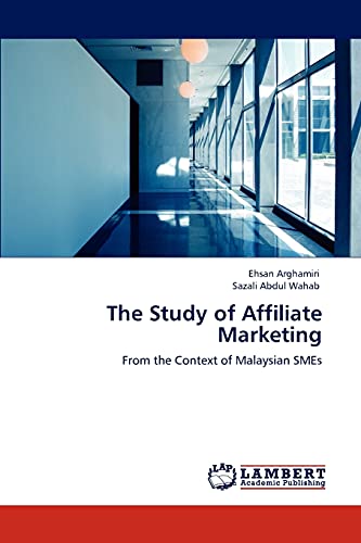 The Study of Affiliate Marketing: From the Context of Malaysian SMEs