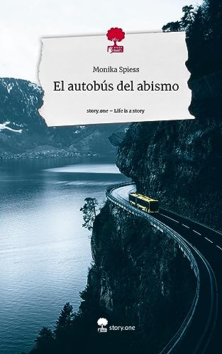 El autobús del abismo. Life is a Story - story.one