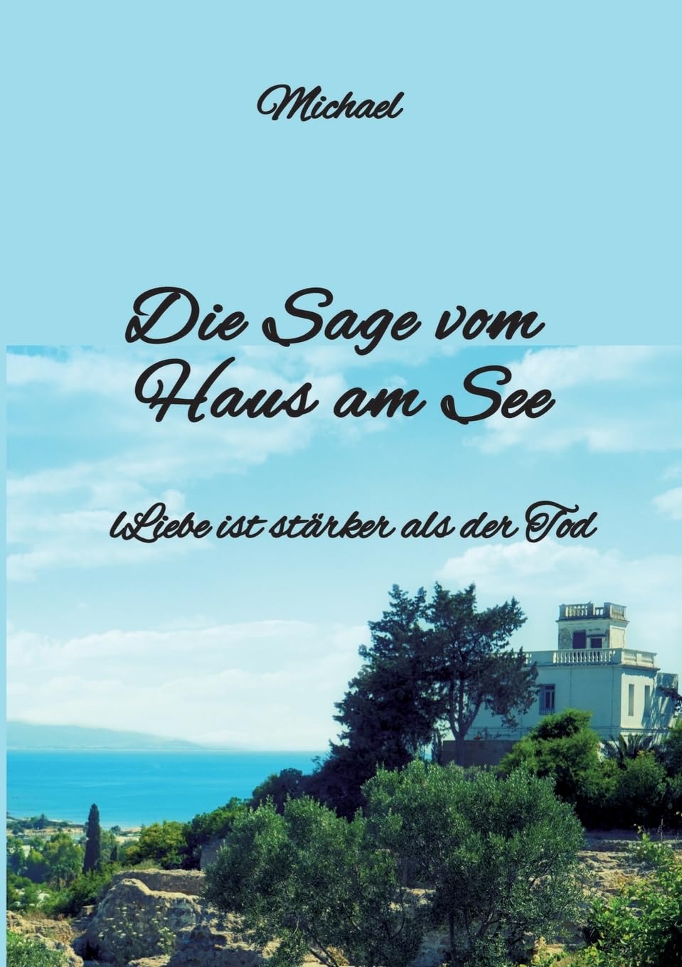 Die Sage vom Haus am See: Liebe ist stärker als der Tod