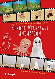 Kinder-Werkstatt Animation: Vom Daumenkino zum Stop-Motion-Film