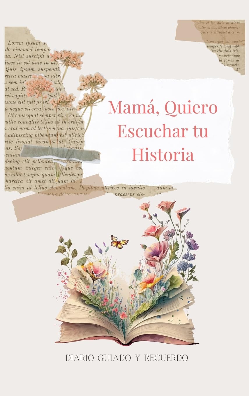 Mamá, Quiero Escuchar tu Historia (tapa dura): Diario Guiado Y Recuerdo